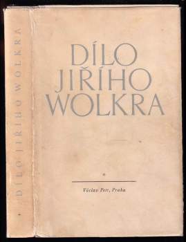Dílo Jiřího Wolkra : [Díl I