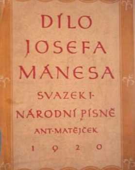 Antonín Matějček: Dílo Josefa Mánesa