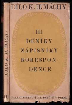 Dílo Karla Hynka Máchy : Díl třetí - Karel Hynek Mácha (1929, František Borový) - ID: 610675