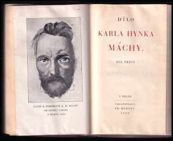 Karel Hynek Mácha: Dílo Karla Hynka Máchy. Díl I, Máj , Básně , Dramatické zlomky + Díl druhý, Próza + Díl třetí. Deníky, zápisníky, korespondence