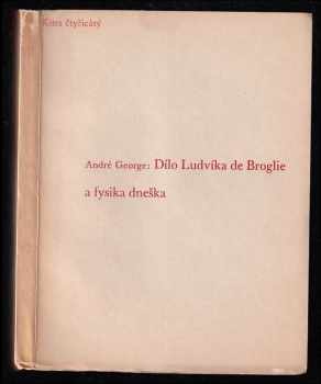 Dílo Ludvíka de Broglie a fysika dneška