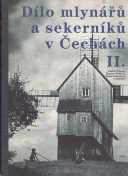 Dílo mlynářů a sekerníků v Čechách II