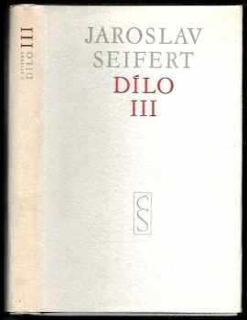 Dílo : III - 1937-1952 - Jaroslav Seifert (1955, Československý spisovatel) - ID: 1656748