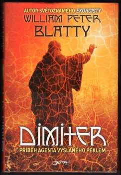 William Peter Blatty: Dimiter : příběh agenta vyslaného peklem