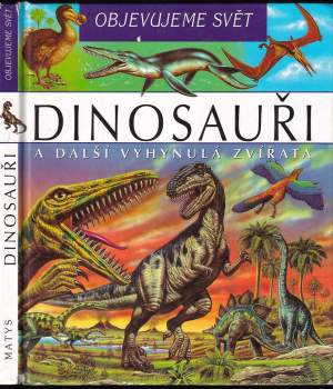 Dinosauři a další vyhynulá zvířata
