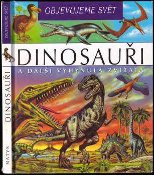 Dinosauři a další vyhynulá zvířata