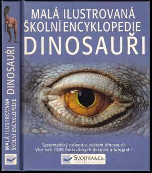 Dinosauři : malá ilustrovaná školní encyklopedie - David Burnie (2003, Svojtka & Co) - ID: 755224