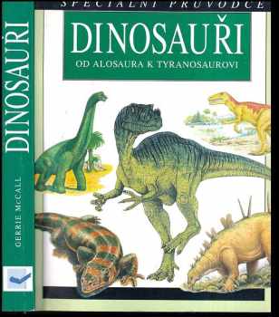 Gerrie McCall: Dinosauři od alosaura k tyranosaurovi
