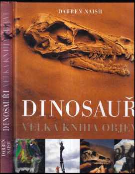 Darren Naish: Dinosauři