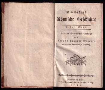 Johann Augustin Wagner: Dio Cassius Römische Geschichte - Erster Band