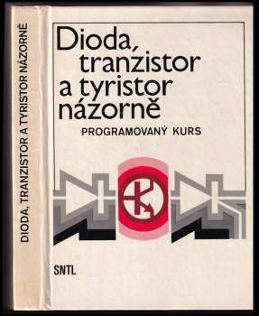 Dioda, tranzistor a tyristor názorně