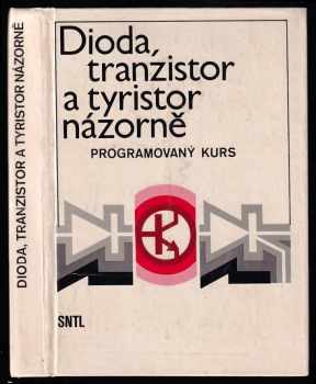 Dioda, tranzistor a tyristor názorně