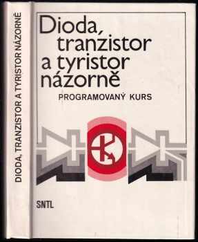 Dioda, tranzistor a tyristor názorně