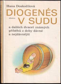 Diogenés v sudu a dalších dvacet známých příběhů z doby dávné a nejdávnější