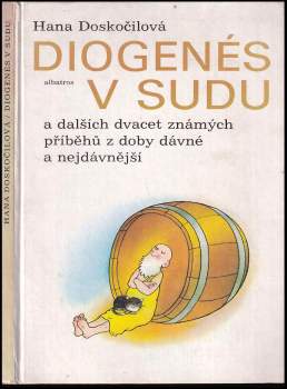 Diogenés v sudu a dalších dvacet známých příběhů z doby dávné a nejdávnější