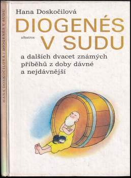Diogenés v sudu a dalších dvacet známých příběhů z doby dávné a nejdávnější