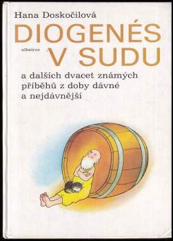 Diogenés v sudu a dalších dvacet známých příběhů z doby dávné a nejdávnější