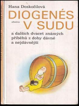 Diogenés v sudu a dalších dvacet známých příběhů z doby dávné a nejdávnější