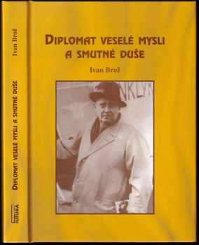 Diplomat veselé mysli a smutné duše