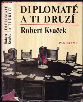 Robert Kvaček: Diplomaté a ti druzí