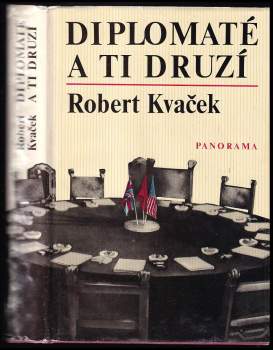 Robert Kvaček: Diplomaté a ti druzí