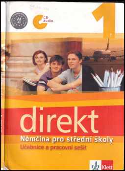 Direkt 1 : nemčina pro střední školy + CD : 1 - němčina pro střední školy - Giorgio Motta, Olga Vomáčková, Beata Ćwikowska (2008, Klett) - ID: 398136