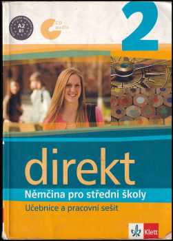 Direkt 2 : němčina pro střední školy - Giorgio Motta, Olga Vomáčková, Beata Ćwikowska (2007, Klett) - ID: 1137186