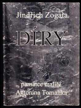 Jindřich Zogata: Díry
