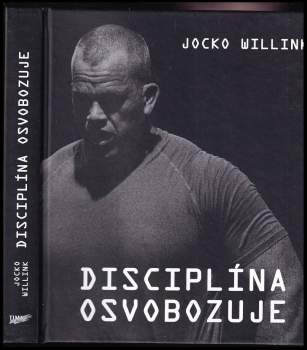 Jocko Willink: Disciplína osvobozuje