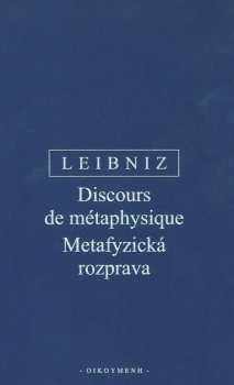 Gottfried Wilhelm Leibniz: Discours de métaphysique