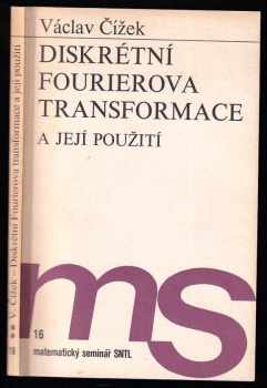 Diskrétní Fourierova transformace a její použití