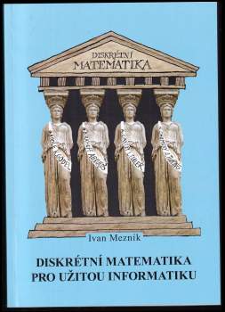 Diskrétní matematika pro užitou informatiku