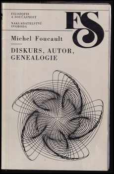 Michel Foucault: Diskurs : Autor ; Genealogie : tři studie