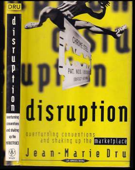 Disruption - Overturning Conventions and Shaking Up the Marketplace