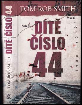 Tom Rob Smith: Dítě číslo 44