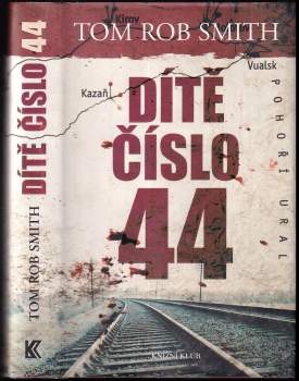 Tom Rob Smith: Dítě číslo 44