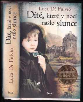 Dítě, které v noci našlo slunce