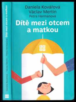 Daniela Kovářová: Dítě mezi otcem a matkou
