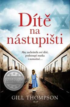 Gill Thompson: Dítě na nástupišti