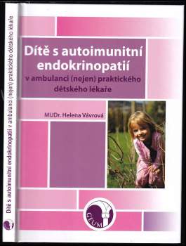 Helena Vavrová: Dítě s autoimunitní endokrinopatií v ambulanci (nejen) praktického dětského lékaře