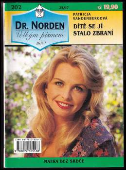 Dítě se jí stalo zbraní