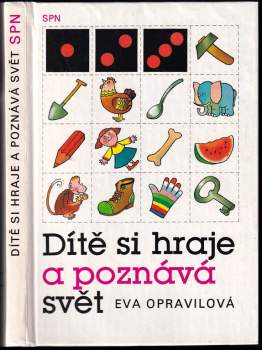 Eva Opravilová: Dítě si hraje a poznává svět