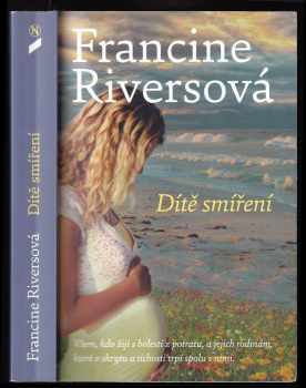 Francine Rivers: Dítě smíření