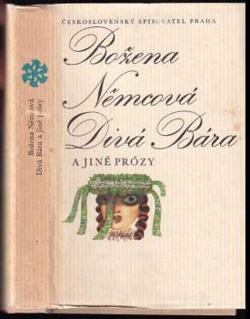 Divá Bára a jiné prózy - Božena Němcová (1983, Československý spisovatel) - ID: 798812