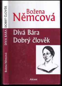 Divá Bára ; Dobrý člověk