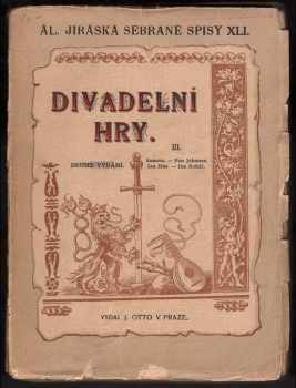 Alois Jirásek: Divadelní hry