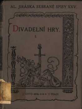 Alois Jirásek: Divadelní hry