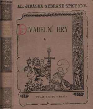 Alois Jirásek: Divadelní hry