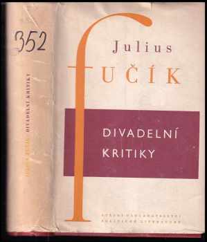 Divadelní kritiky - Julius Fučík (1956, SNPL) - ID: 348942
