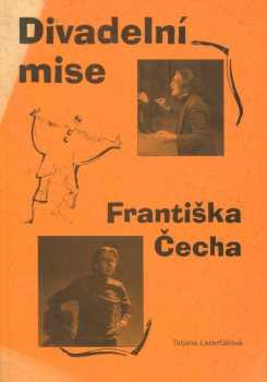 Divadelní mise Františka Čecha